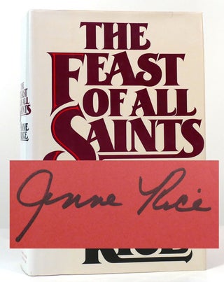 Item #156737 THE FEAST OF ALL SAINTS Signed. Anne Rice