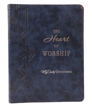Item #156806 THE HEART OF WORSHIP My Daily Devotional. Noted