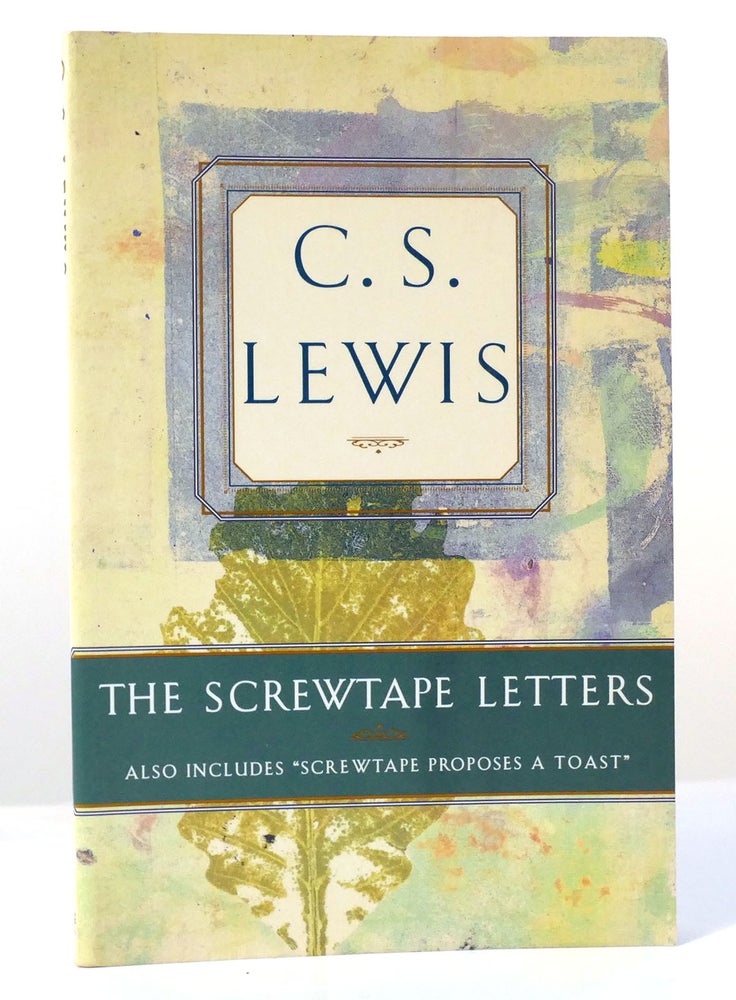 Item #157120 THE SCREWTAPE LETTERS Includes Screwtape Proposes a Toast. C. S. Lewis.