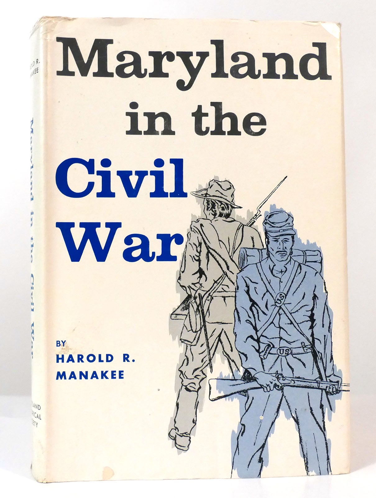 First　Harold　Manakee　R.　WAR　Printing　THE　IN　MARYLAND　First　CIVIL　Edition;