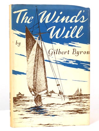 Item #157175 THE WINDS' WILL. Gilbert Byron