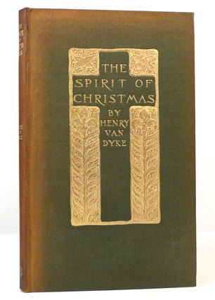 Item #157333 THE SPIRIT OF CHRISTMAS. Henry Van Dyke