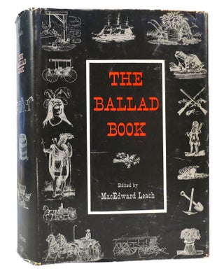 Item #157434 THE BALLAD BOOK. MacEdward Leach