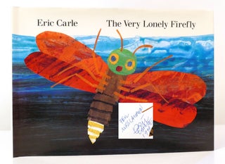 Item #157461 THE VERY LONELY FIREFLY SIGNED. Eric Carle