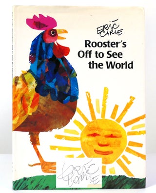 ROOSTER'S OFF TO SEE THE WORLD SIGNED. Eric Carle.