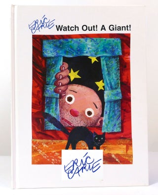 Item #157464 WATCH OUT! A GIANT! SIGNED. Eric Carle