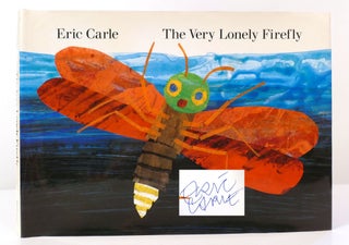 Item #157466 THE VERY LONELY FIREFLY SIGNED. Eric Carle