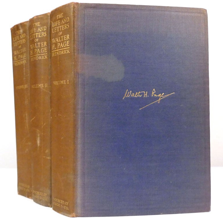 Item #157542 THE LIFE AND LETTERS OF WALTER H. PAGE, VOL. 1, 2, 3. Burton J. Hendrick.