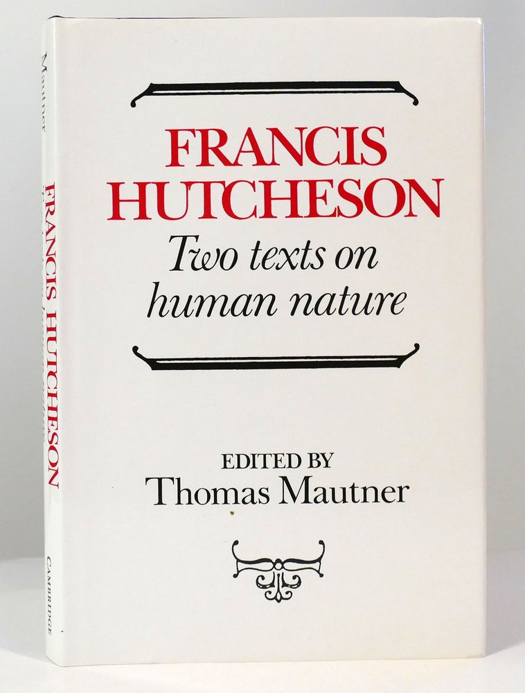 Item #157579 HUTCHESON Two Texts on Human Nature. Francis Hutcheson, Thomas Mautner.