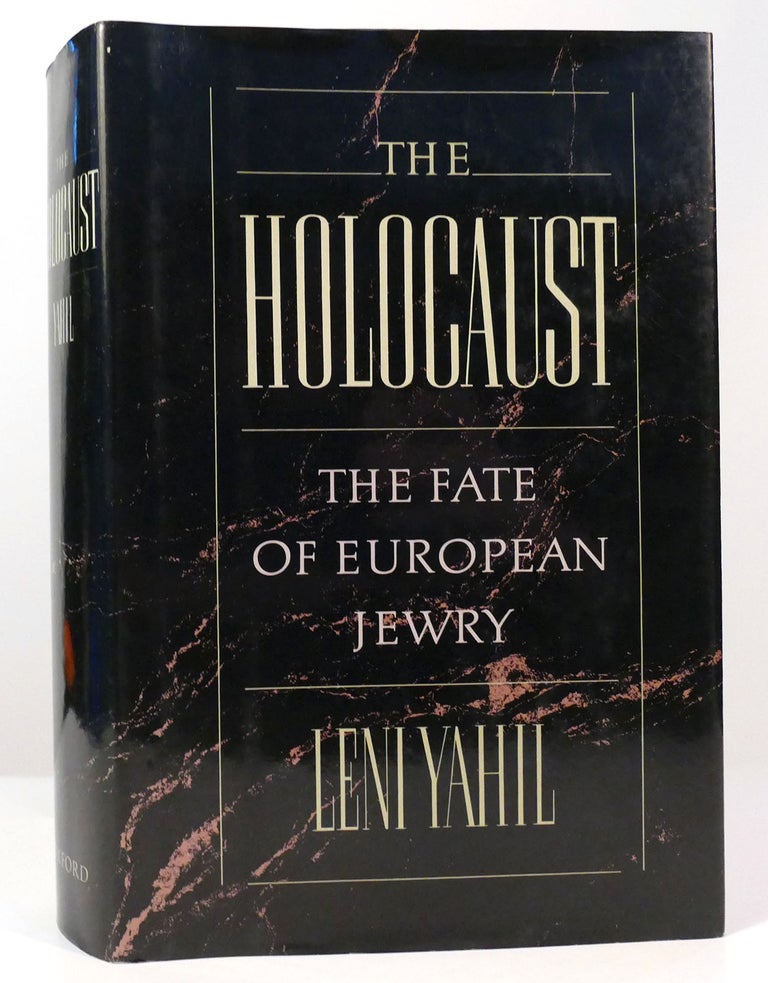 Item #157619 THE HOLOCAUST The Fate of European Jewry, 1932-1945. Leni Yahil.