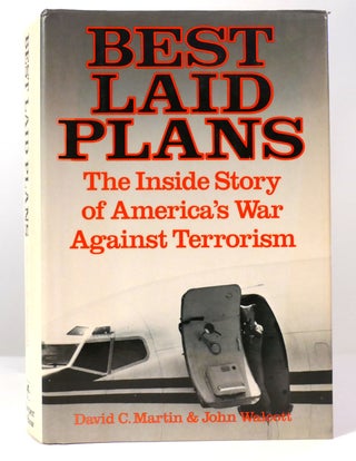 Item #157630 BEST LAID PLANS The Inside Story of America's War Against Terrorism. David C....