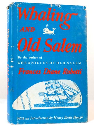 Item #157639 WHALING AND OLD SALEM. Frances Diane Robotti