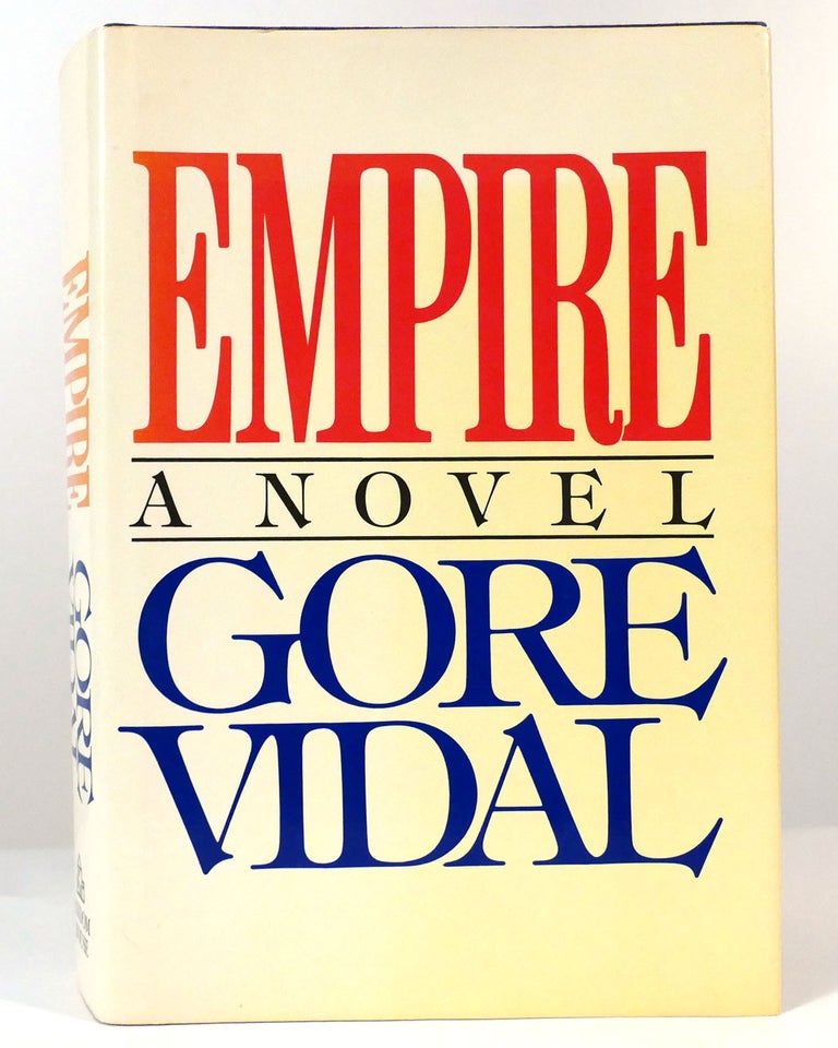 Item #157641 EMPIRE A Novel. Gore Vidal.