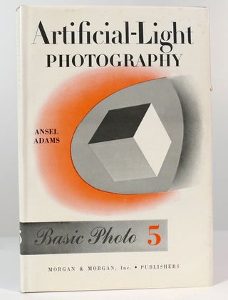 Item #157700 ARTIFICIAL LIGHT PHOTOGRAPHY Basic Photo 5. Ansel Adams