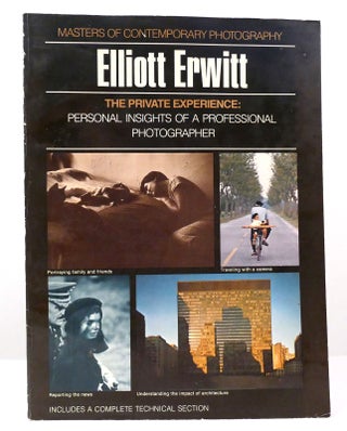 Item #157792 THE PRIVATE EXPERIENCE, ELLIOTT ERWITT. Elliott, Callahan Erwitt