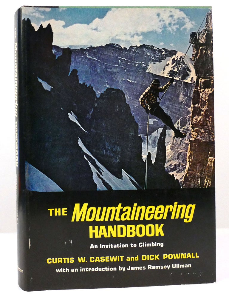 Item #157880 THE MOUNTAINEERING HANDBOOK. Dick Pownall Curtis W. Casewit.