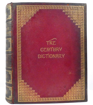 THE CENTURY DICTIONARY An Encyclopedic Lexicon of the English Language. William Dwight Whitney.