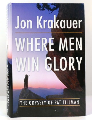 Item #158018 WHERE MEN WIN GLORY The Odyssey of Pat Tillman. Jon Krakauer