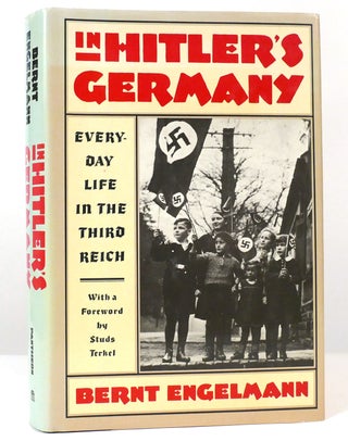 Item #158111 IN HITLER'S GERMANY : Every Day Life In The Third Reich. Bernt Engelmann