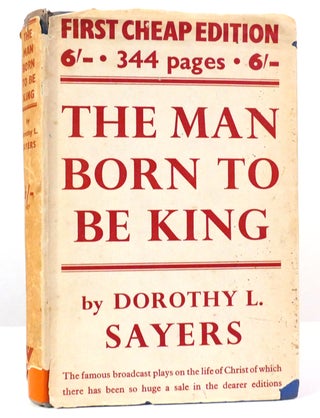 Item #158316 THE MAN BORN TO BE KING. Dorothy L. Sayers