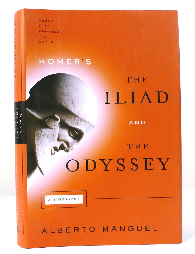 Item #158335 HOMER'S THE ILIAD AND THE ODYSSEY; A Biography of Homer. Alberto Manguel - Homer'.