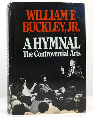 Item #158426 A HYMNAL The Controversial Arts. William F. Buckley