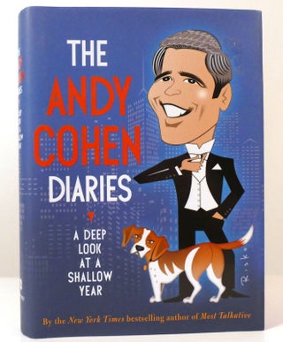 Item #158455 THE ANDY COHEN DIARIES A Deep Look At a Shallow Year. Andy Cohen