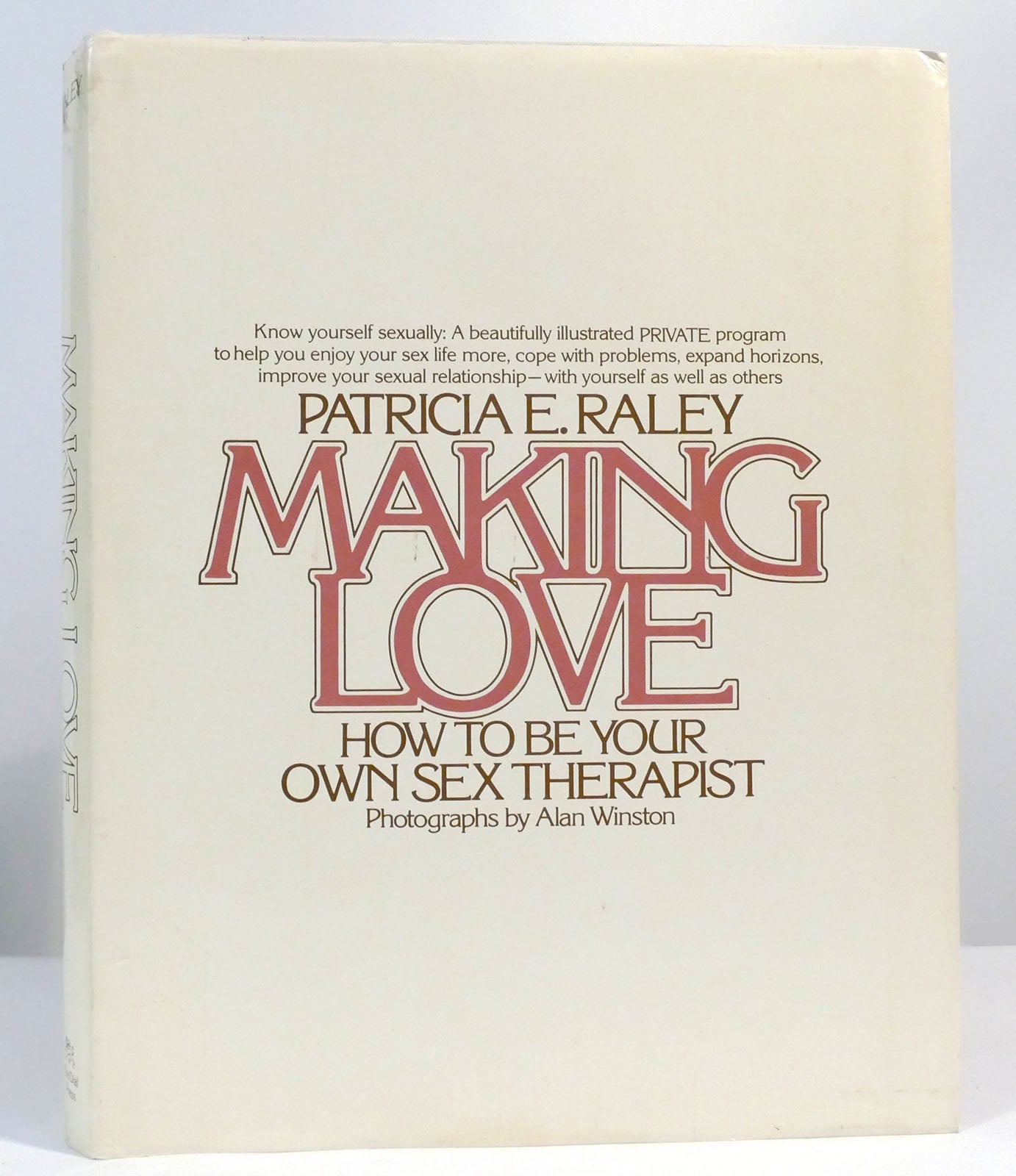 MAKING LOVE How to be Your Own Sex Therapist | Patricia E. Raley | First  Edition; Eleventh Printing