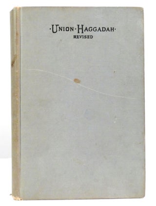 Item #158793 UNION HAGGADAH. Central Conference Of American Rabbis