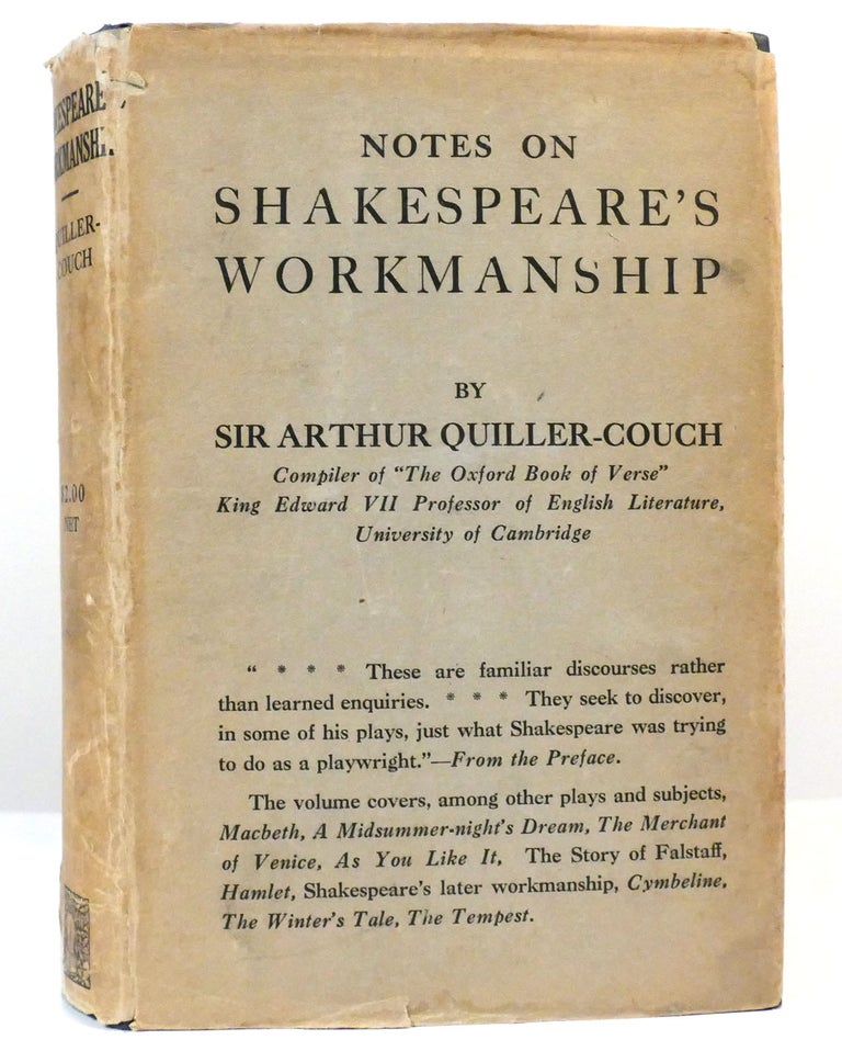 Item #158942 NOTES ON SHAKESPEARE'S WORKMANSHIP. Sir Arthur Quiller-Couch.