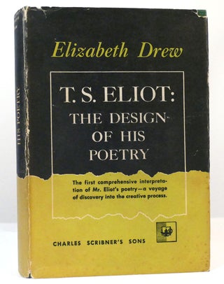 Item #158944 T. S. ELIOT The Design of His Poetry. Elizabeth Drew