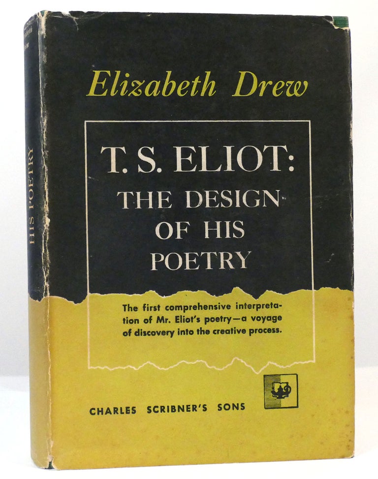 Item #158944 T. S. ELIOT The Design of His Poetry. Elizabeth Drew.