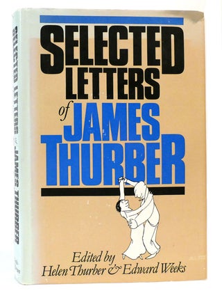 Item #159009 SELECTED LETTERS OF JAMES THURBER. James Thurber