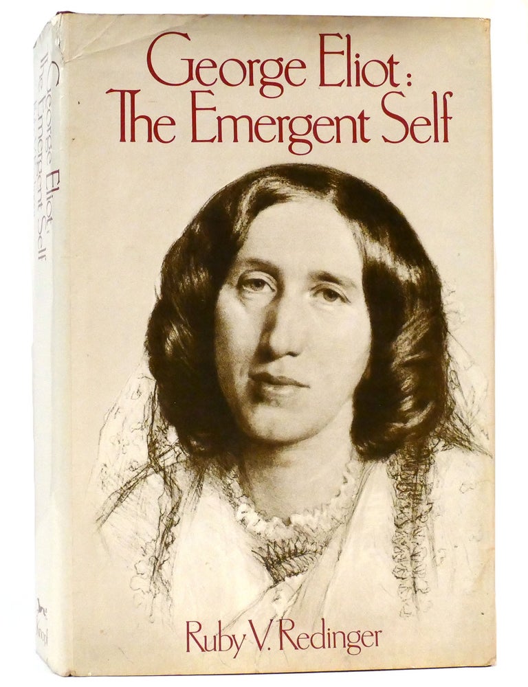 GEORGE ELIOT; The Emergent Self | Ruby V. Redinger | First Edition ...