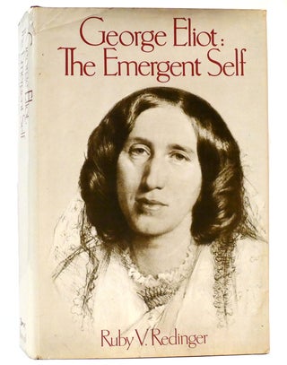 Item #159016 GEORGE ELIOT The Emergent Self. Ruby V. Redinger