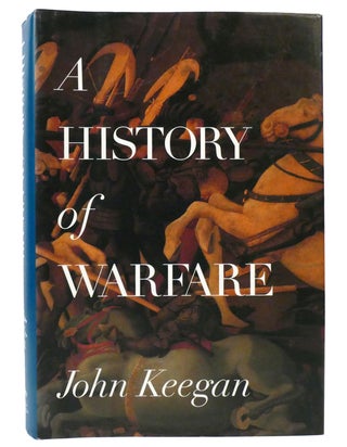 Item #159200 A HISTORY OF WARFARE. John Keegan