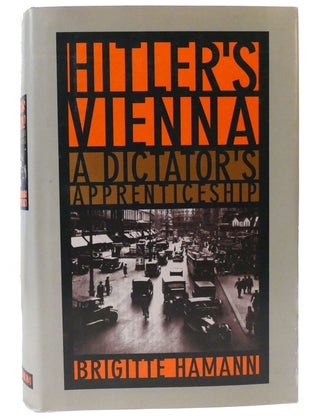 Item #159218 HITLER'S VIENNA A Dictator's Apprenticeship. Brigitte Hamann