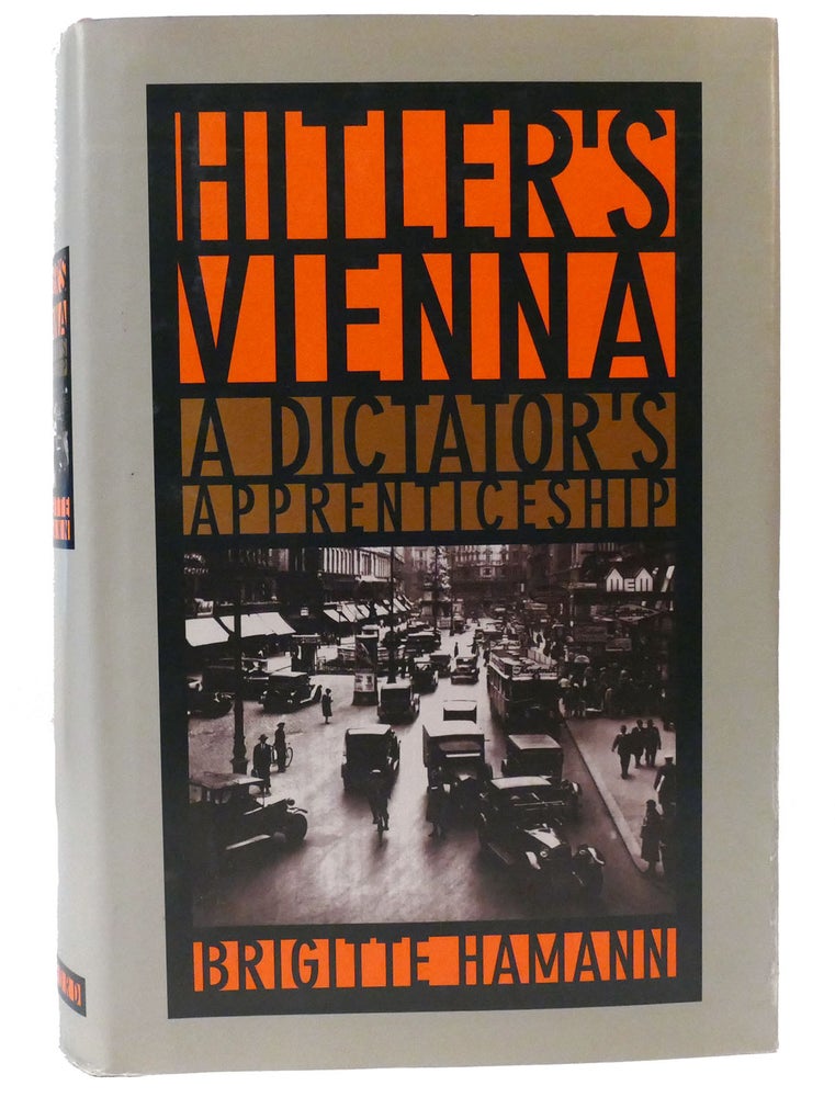 Item #159218 HITLER'S VIENNA A Dictator's Apprenticeship. Brigitte Hamann.