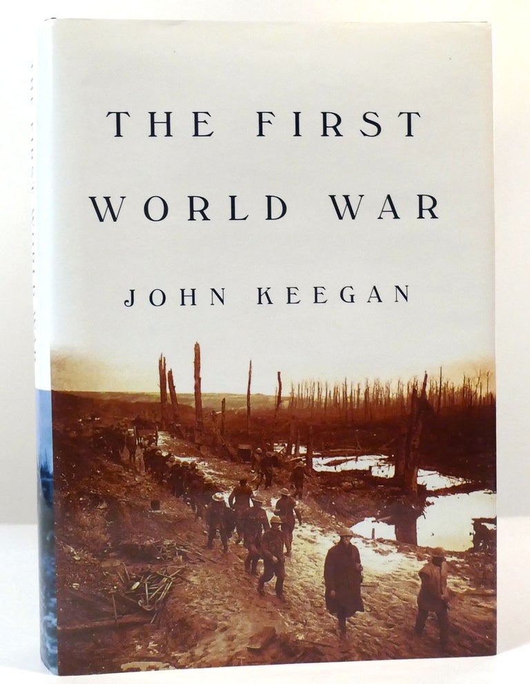 Item #159219 THE FIRST WORLD WAR. John Keegan.