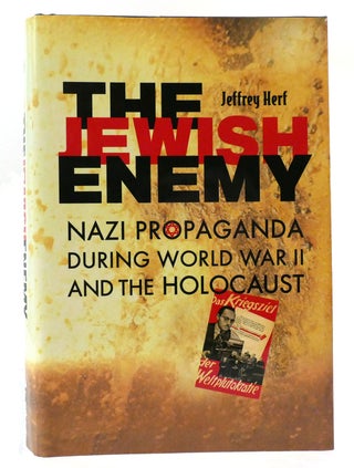 Item #159226 THE JEWISH ENEMY Nazi Propaganda During World War II and the Holocaust. Jeffrey Herf