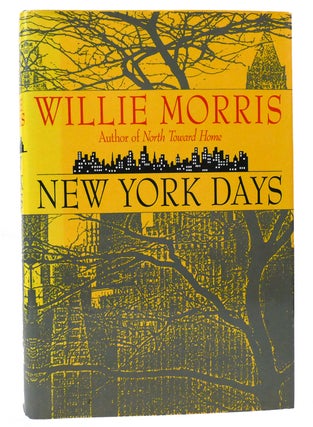 Item #159255 NEW YORK DAYS. Willie Morris