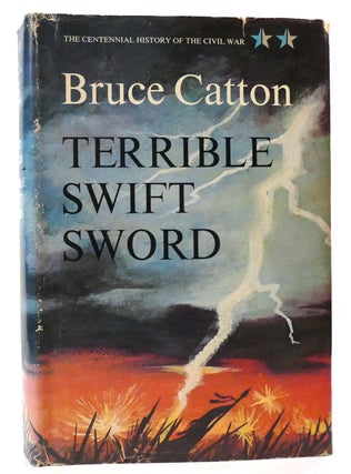 Item #159273 TERRIBLE SWIFT SWORD The Centennial History of the Civil War Vol. II. Bruce Catton