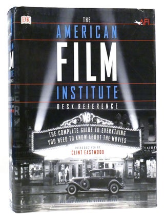 Item #159373 THE AMERICAN FILM INSTITUTE DESK REFERENCE The Complete Guide to Everything You Need...