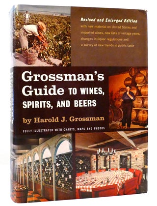 Item #159400 GROSSMAN'S GUIDE TO WINES, SPIRITS AND BEERS. Harold J. Grossman