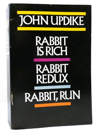 Item #159441 RABBIT IS RICH, RABBIT REDUX, RABBIT, RUN. John Updike