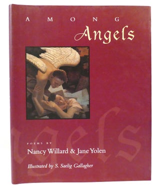 Item #159477 AMONG ANGELS Poems. Nancy Willard, Jane Yolen