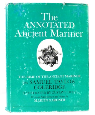 Item #159499 THE ANNOTATED ANCIENT MARINER. Samuel Taylor Coleridge