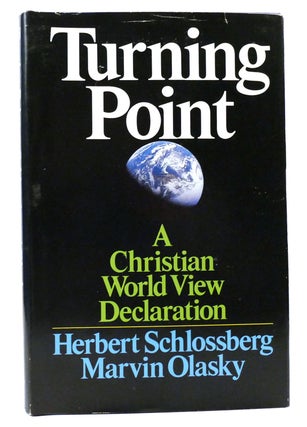 Item #159559 TURNING POINT A Christian Worldview Declaration. Herbert Schlossberg