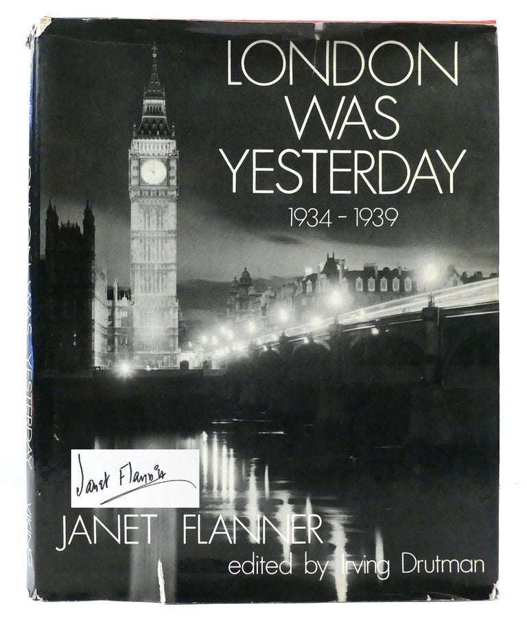 Item #159571 LONDON WAS YESTERDAY, 1934-1939 SIGNED. Janet Flanner.