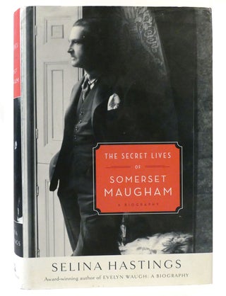 Item #159575 THE SECRET LIVES OF SOMERSET MAUGHAM A Biography. Selina Hastings